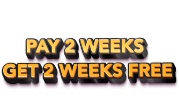 Your coupon is on its way to your inbox! Pay 2 weeks get 2 weeks free. Check your email for your coupon.